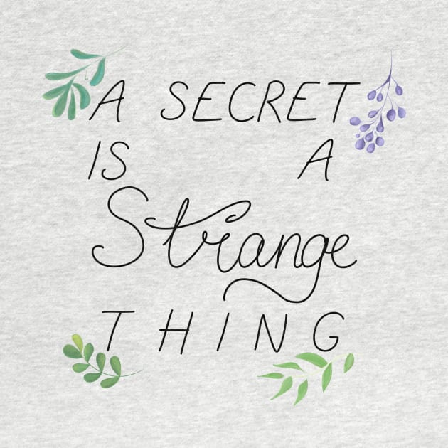 A Secret is A Strange Thing by rainilyahead